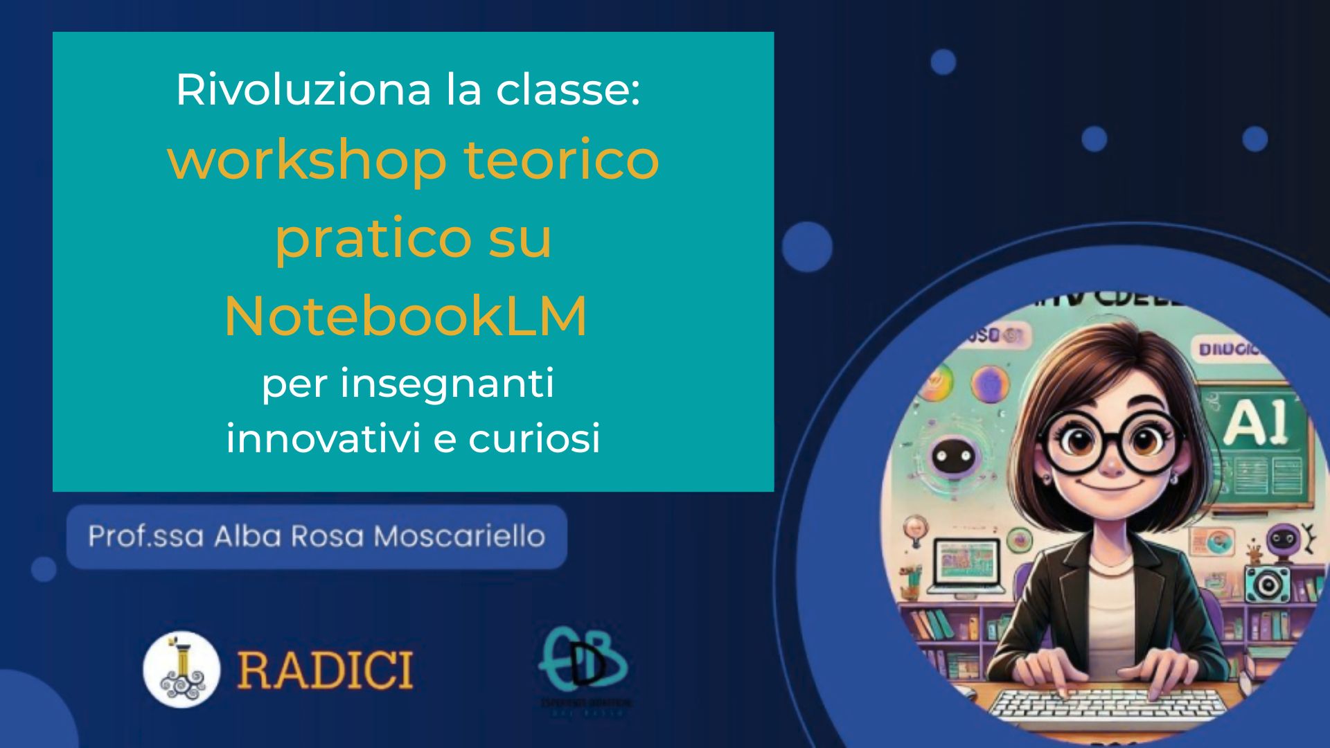 Rivoluziona la classe: workshop teorico pratico su NotebookLM per insegnanti innovativi e curiosi